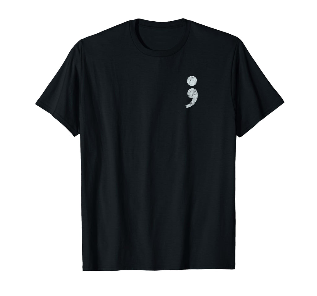 Semi Colon Mental Health Awareness T-Shirt - Unique Graphic Unisex - T-Shirt, Sweatshirt, Hoodie