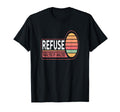 Refuse Paralysis Analysis T-Shirt - Minimalist Print Men Women - T-Shirt, Sweatshirt, Hoodie