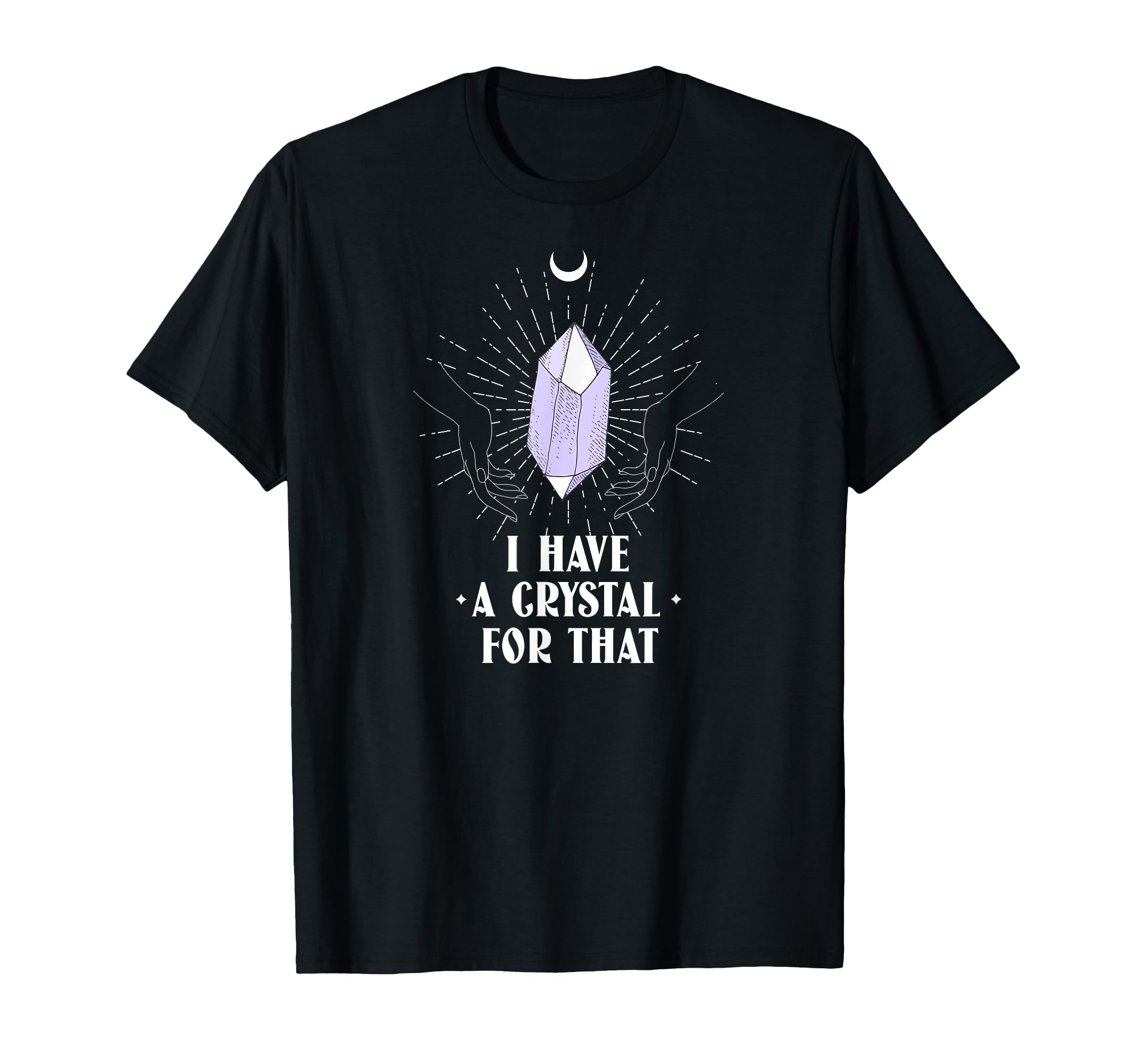 I Have Crystal That Namaste Spiritual T-Shirt - Unique Graphic for Adults - T-Shirt, Sweatshirt, Hoodie