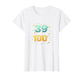 39 And Keeping It 100 Birthday Gift T-Shirt - Unique Graphic for Adults - T-Shirt, Sweatshirt, Hoodie