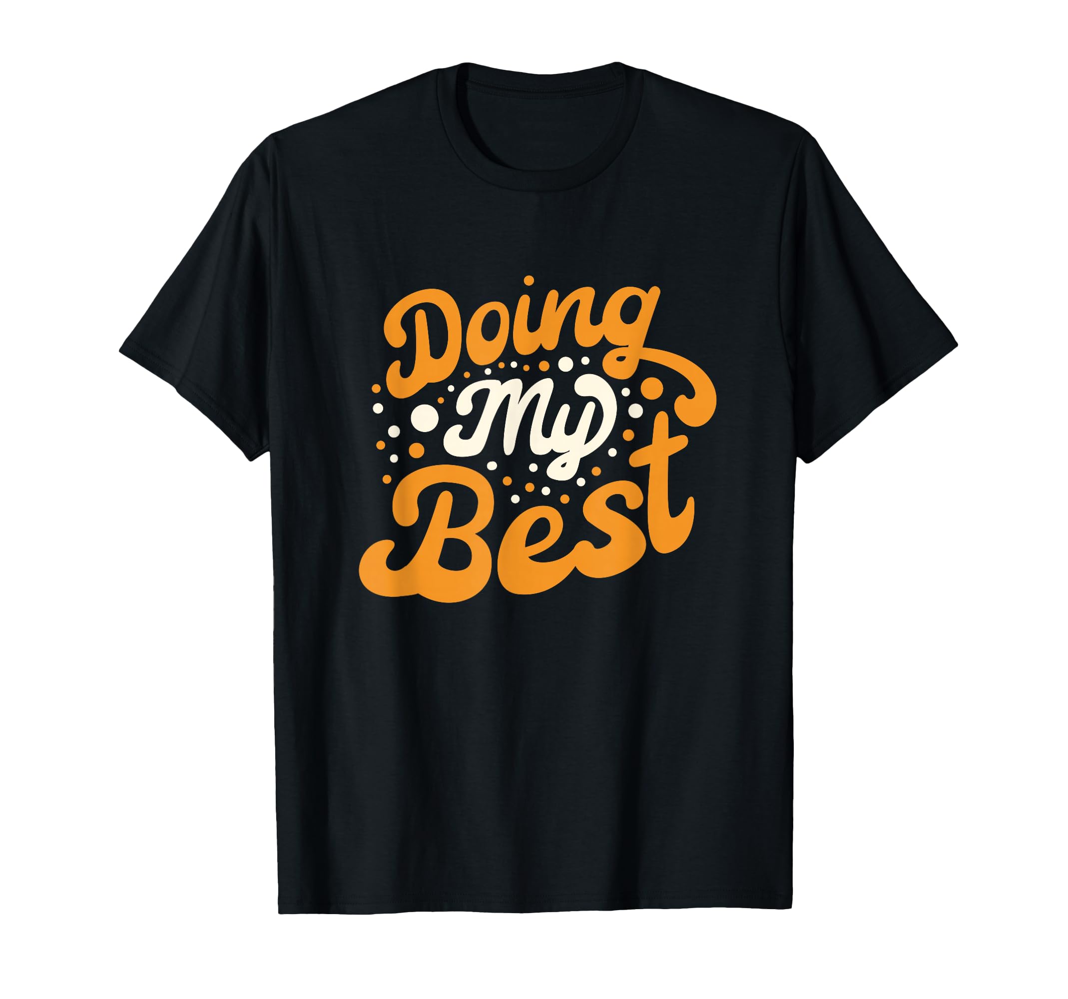 Doing My Best Self Care T-Shirt - Trendy Graphic Men Women - T-Shirt, Sweatshirt, Hoodie