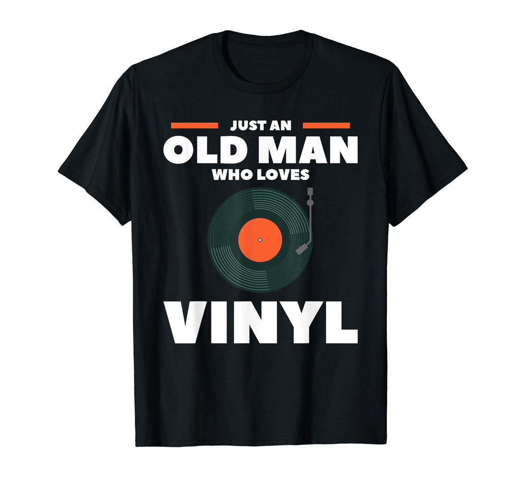 Just Old Who Loves Vinyl Music Lover T-Shirt - Graphic Print for Adults - T-Shirt, Sweatshirt, Hoodie