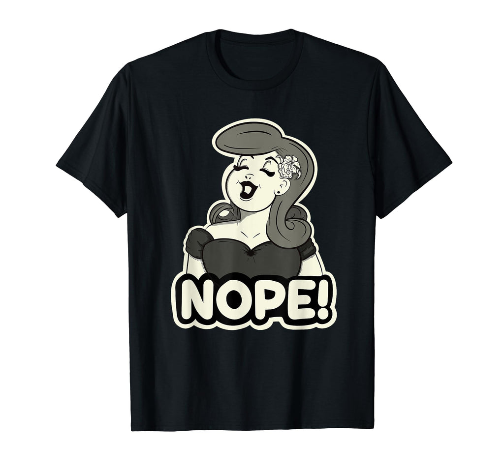 Nope Pinup Black And White T-Shirt - Custom Art Print Unisex - T-Shirt, Sweatshirt, Hoodie