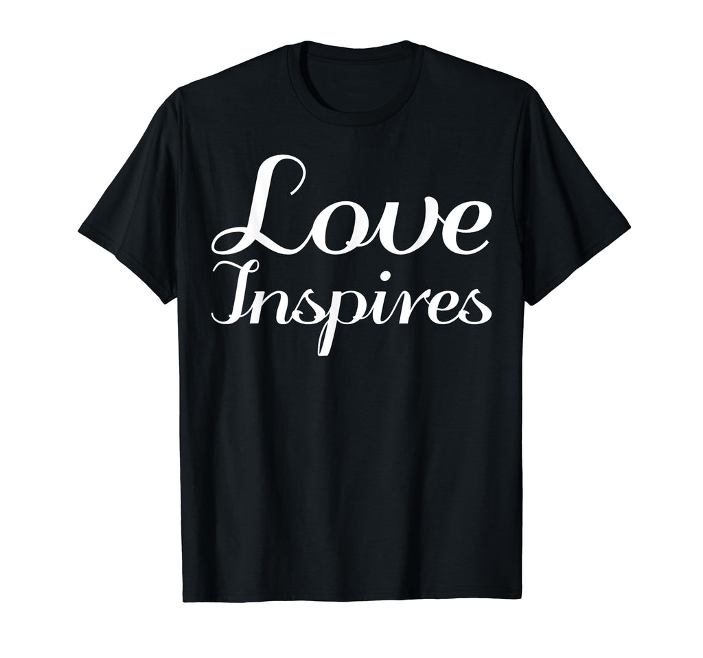 Love Inspires Mental Health T-Shirt - Minimalist Print for Adults - T-Shirt, Sweatshirt, Hoodie