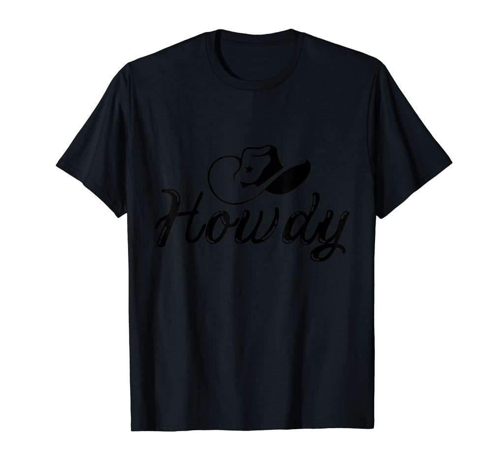 Howdy Hat Rodeo Western Country Southern T-Shirt - Graphic Print Men Women - T-Shirt, Sweatshirt, Hoodie
