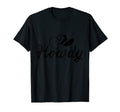 Howdy Hat Rodeo Western Country Southern T-Shirt - Graphic Print Men Women - T-Shirt, Sweatshirt, Hoodie