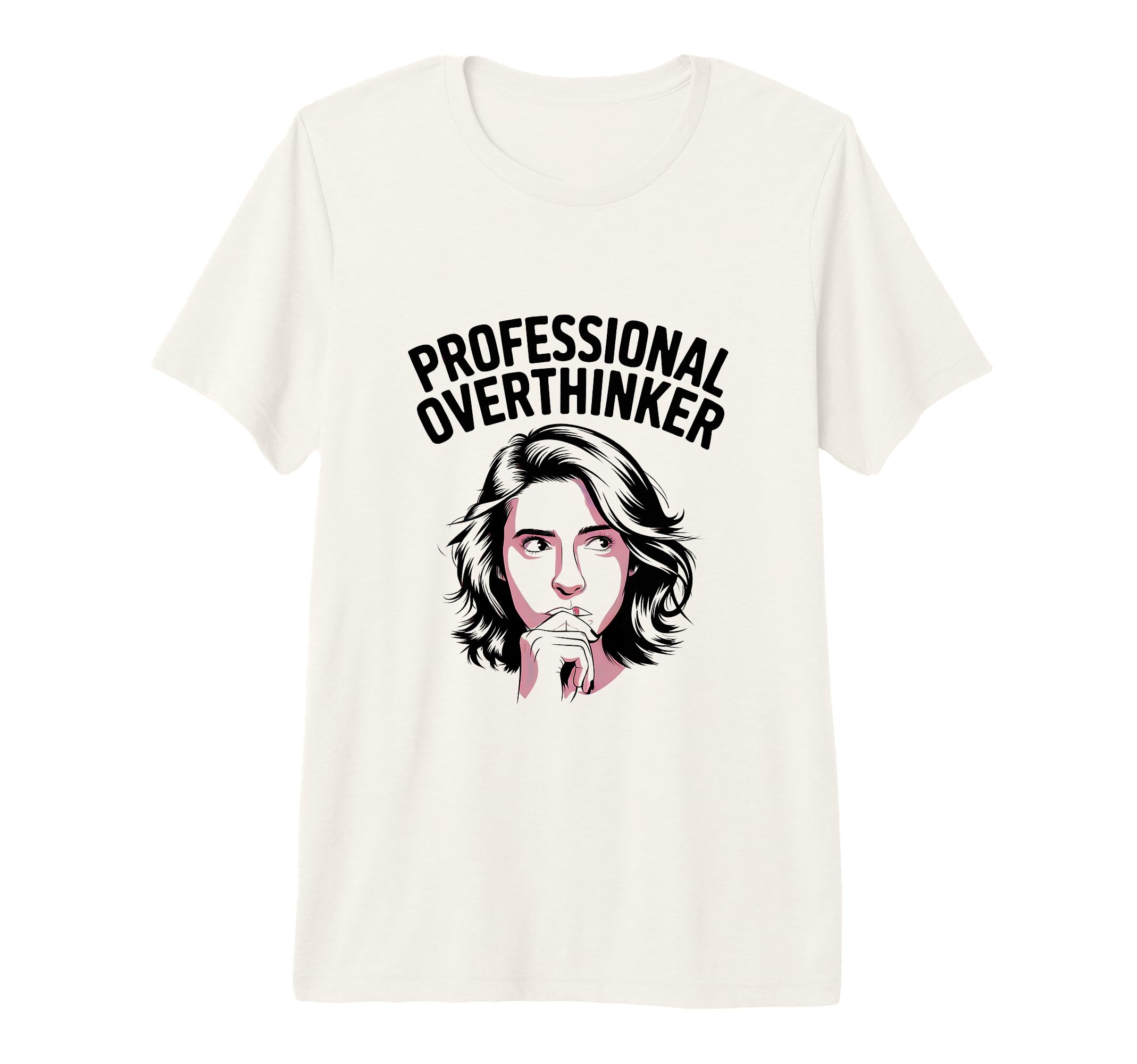 Professional Overthinker Tri Blend T-Shirt - Custom Art Print Unisex - T-Shirt, Sweatshirt, Hoodie