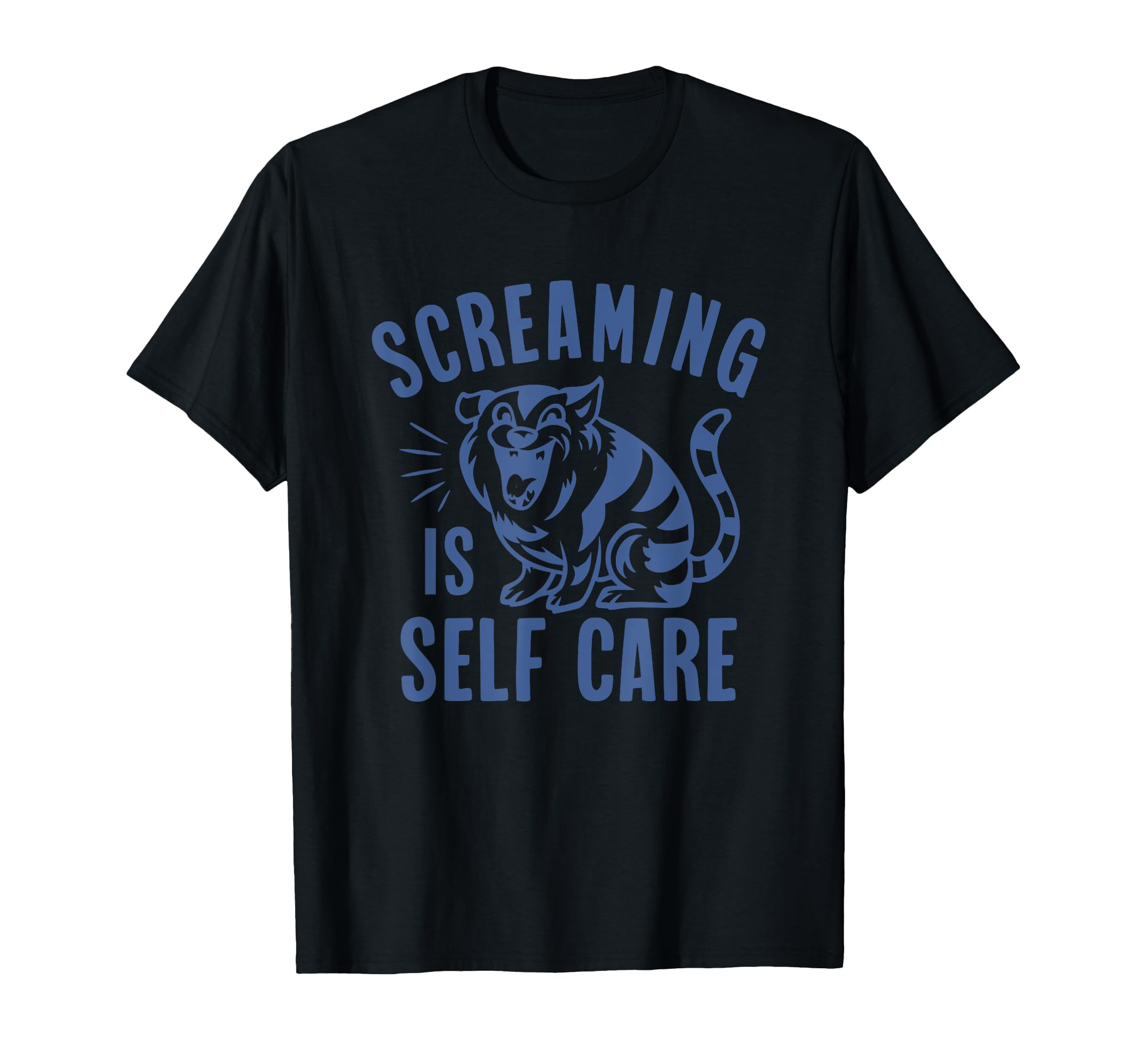 Screaming Is Self Care Motivational T-Shirt - Custom Art Print for Adults - T-Shirt, Sweatshirt, Hoodie