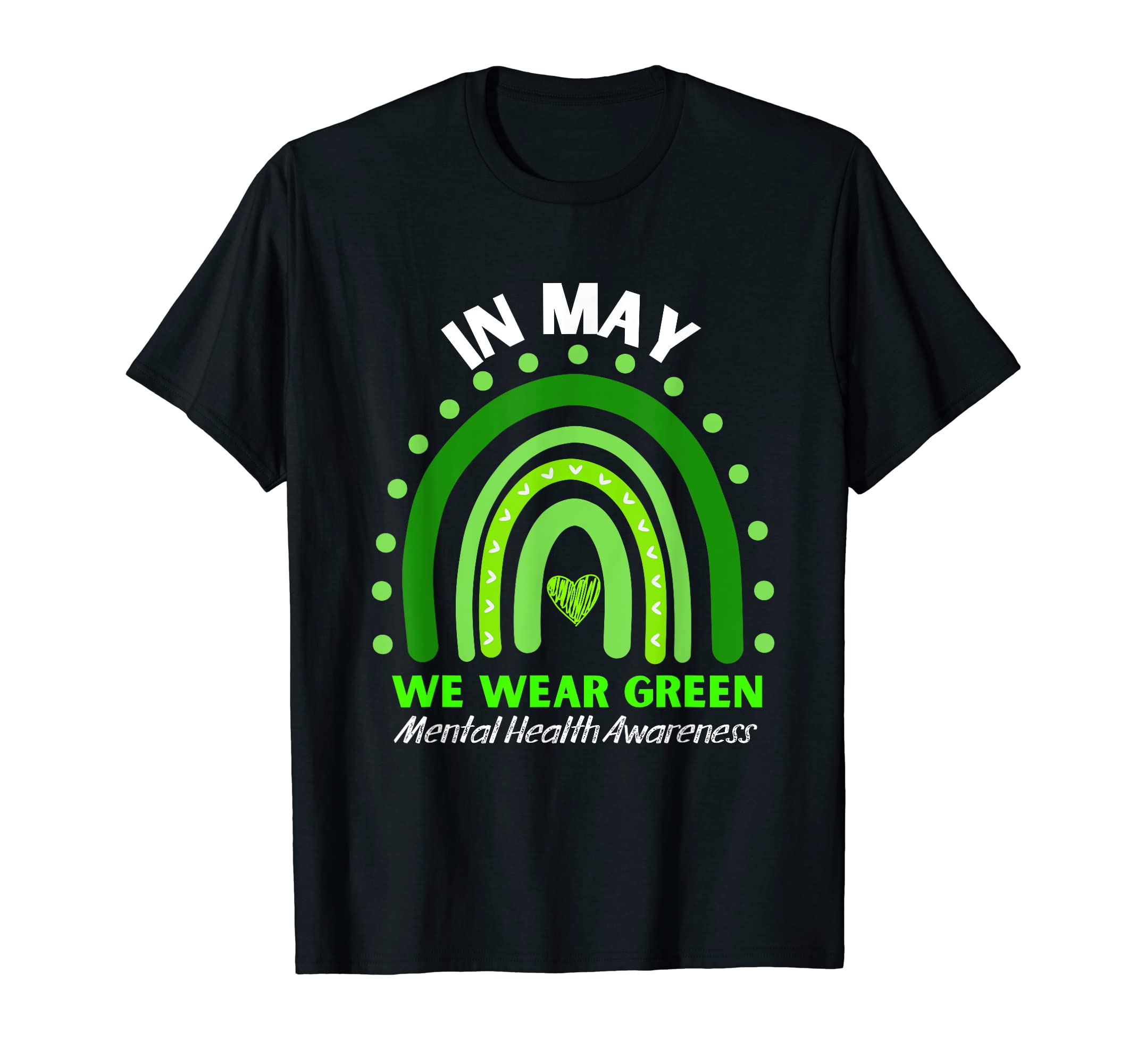 Mental Health Matters We Wear Green T-Shirt - Streetwear Style Men Women - T-Shirt, Sweatshirt, Hoodie