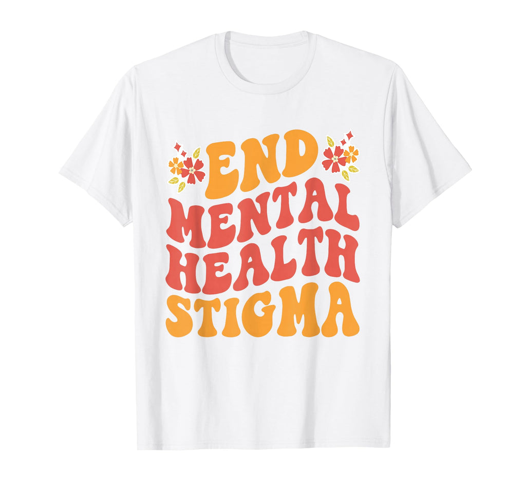 End Mental Health Stigma Mental Health T-Shirt - Trendy Graphic Unisex - T-Shirt, Sweatshirt, Hoodie