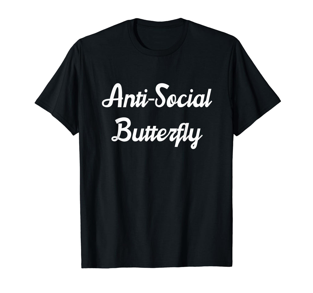 Anti Social Butterfly Homebody Gift T-Shirt - Custom Art Print Men Women - T-Shirt, Sweatshirt, Hoodie