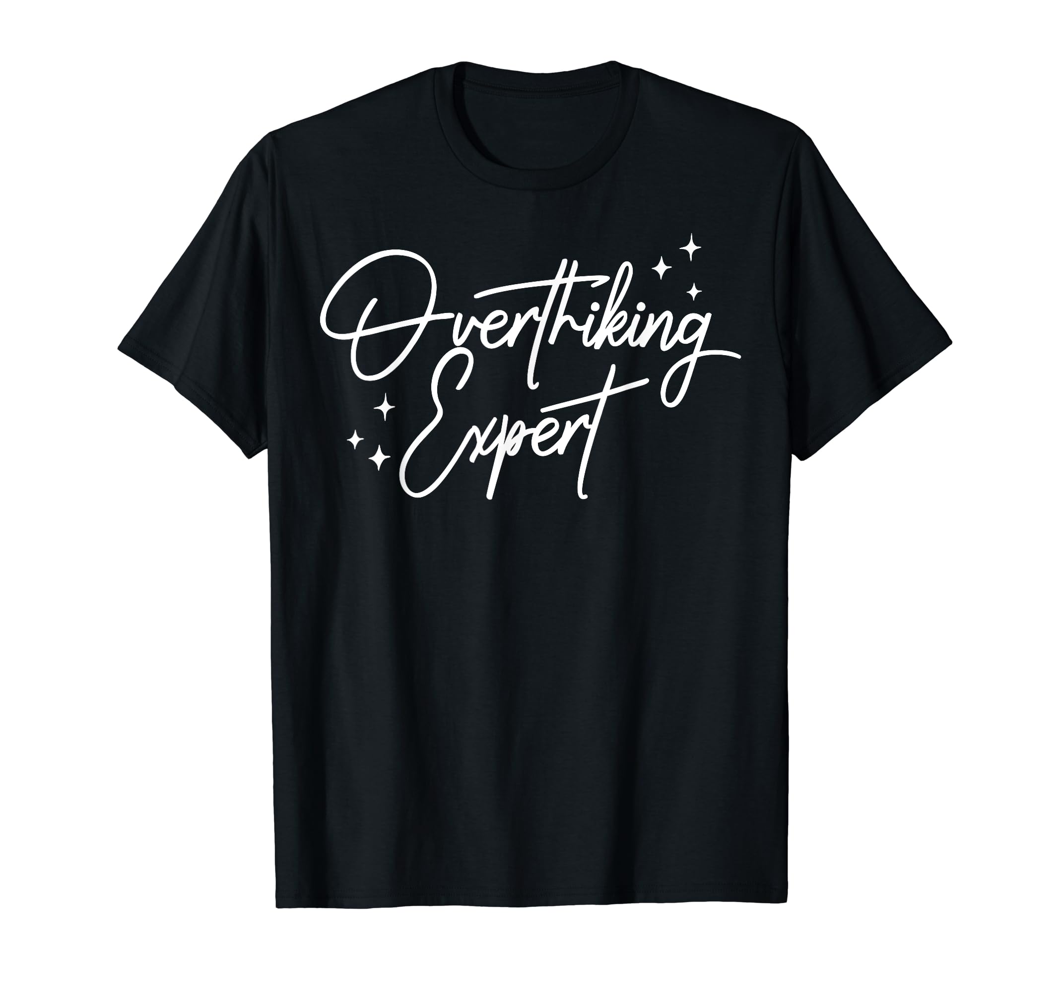 Overthinking Expert Depression Mental T-Shirt - Streetwear Style Unisex - T-Shirt, Sweatshirt, Hoodie