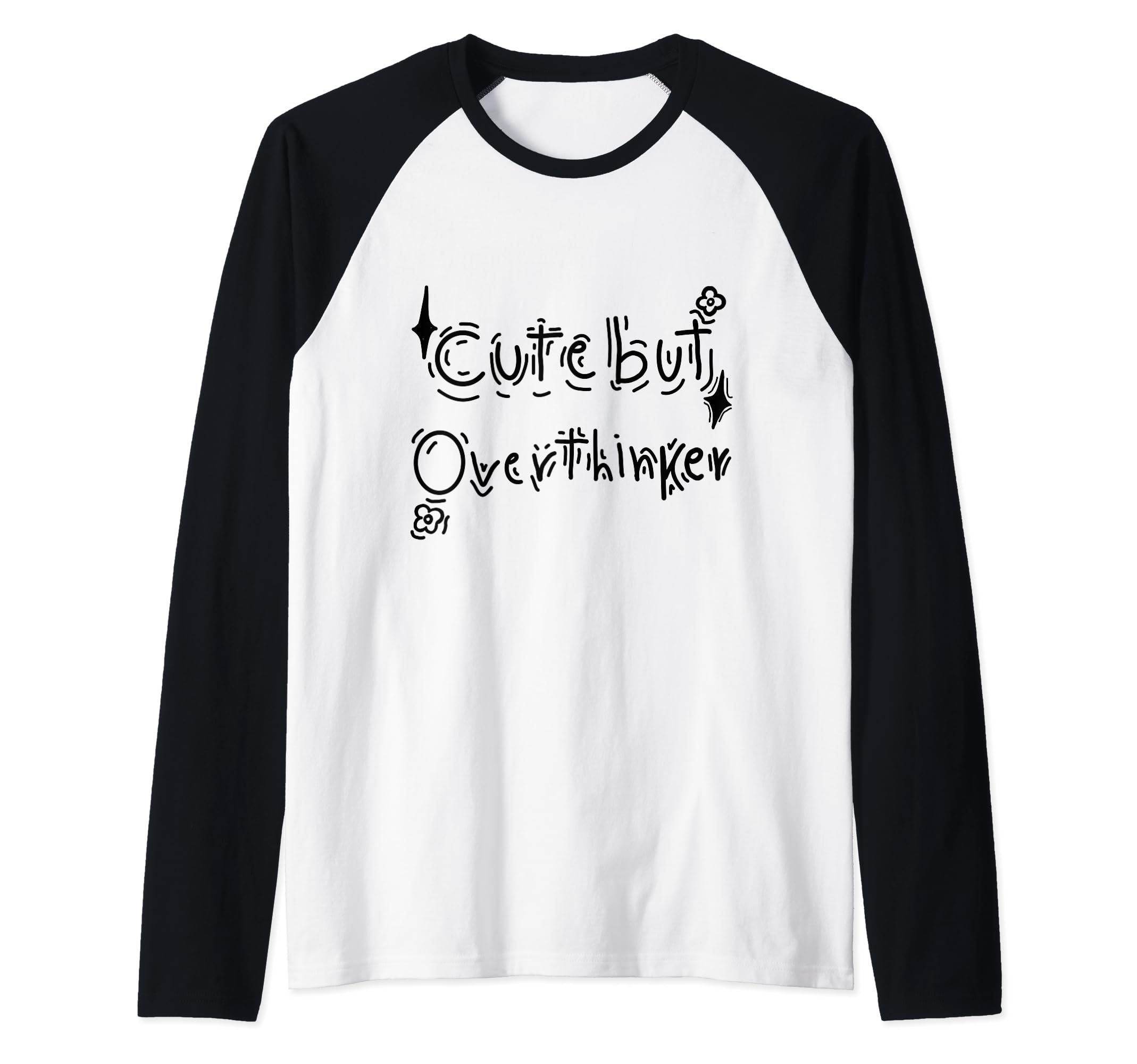 But Overthinker Funny Raglan Baseball T-Shirt - Unique Graphic Unisex - T-Shirt, Sweatshirt, Hoodie
