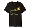Fun Sunshine Self Care T-Shirt - Aesthetic Graphic Men Women - T-Shirt, Sweatshirt, Hoodie