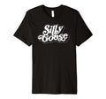 Silly Goose Funny Typography T-Shirt - Custom Art Print for Adults - T-Shirt, Sweatshirt, Hoodie