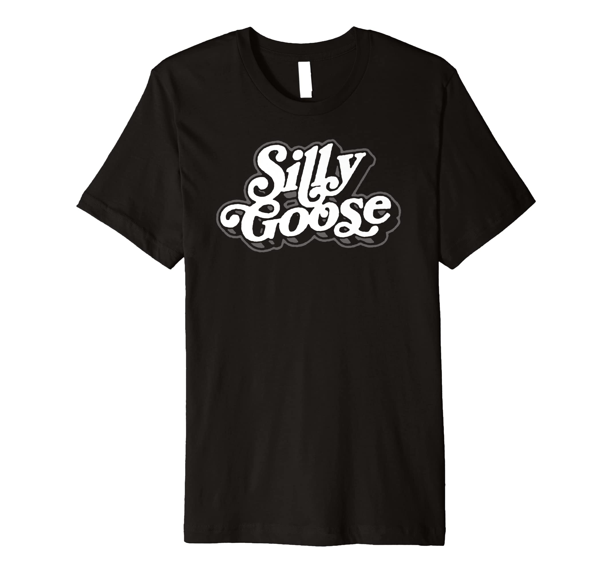 Silly Goose Funny Typography T-Shirt - Custom Art Print for Adults - T-Shirt, Sweatshirt, Hoodie