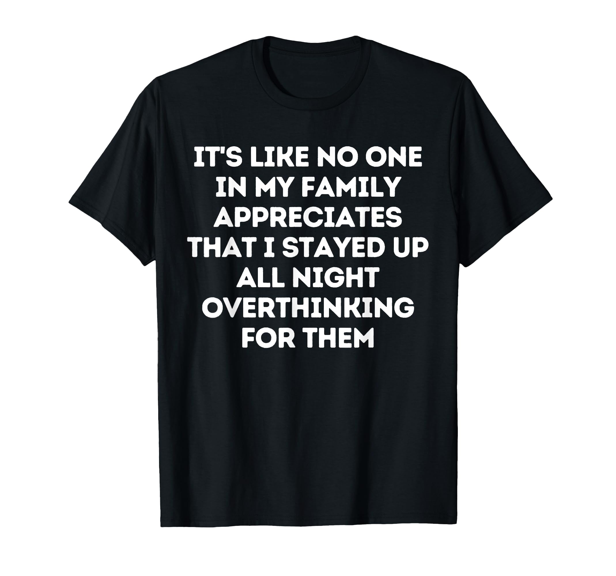 Overthinker Funny Overthinking T-Shirt - Novelty Apparel for Adults - T-Shirt, Sweatshirt, Hoodie