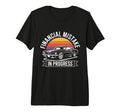 Financial Mistake Mechanic 67 Car T-Shirt - Fun Novelty Design Men Women - T-Shirt, Sweatshirt, Hoodie