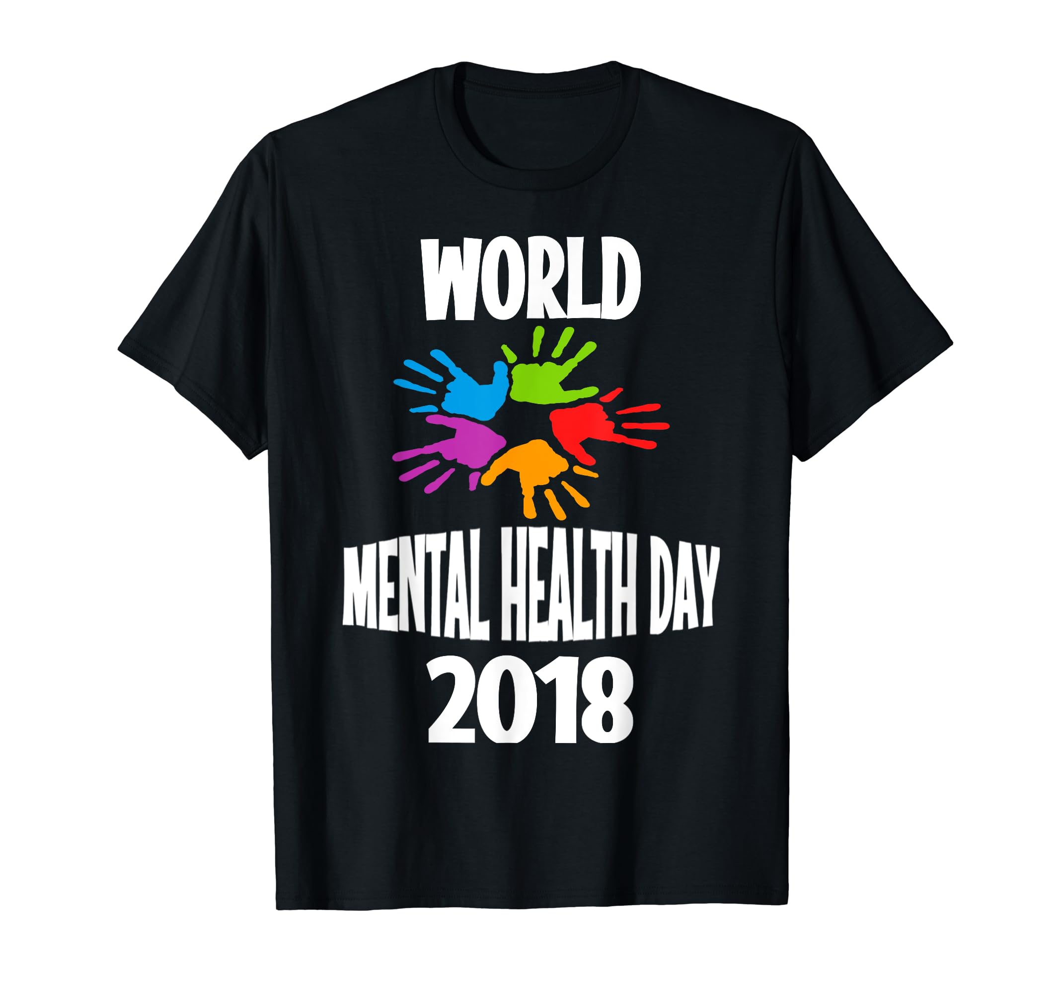 World Mental Health Day 2018 Mental Health T-Shirt - Unique Graphic Unisex - T-Shirt, Sweatshirt, Hoodie