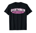 Funny Overthinker School Team T-Shirt - Casual Everyday Wear for Adults - T-Shirt, Sweatshirt, Hoodie