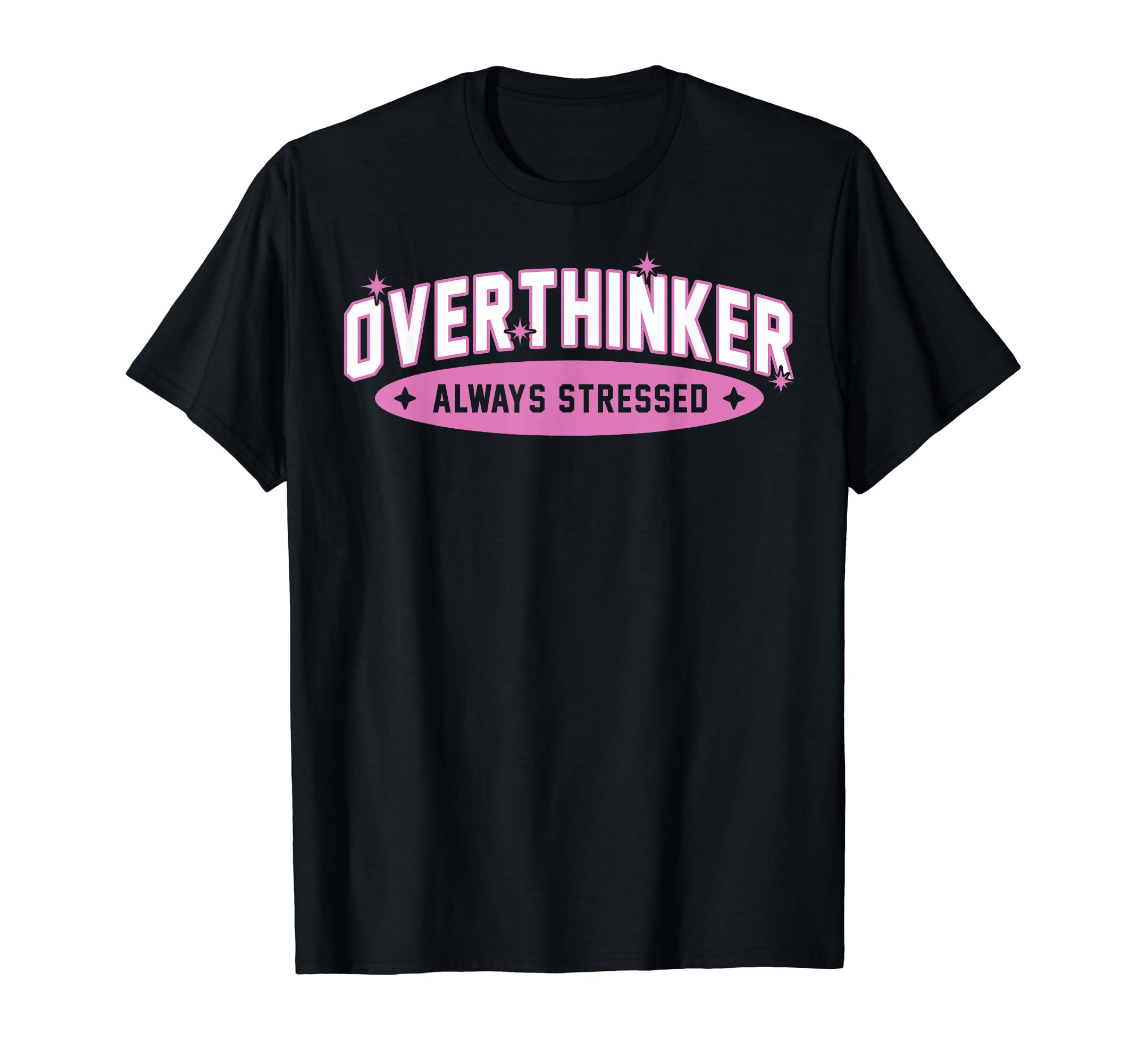 Funny Overthinker School Team T-Shirt - Casual Everyday Wear for Adults - T-Shirt, Sweatshirt, Hoodie