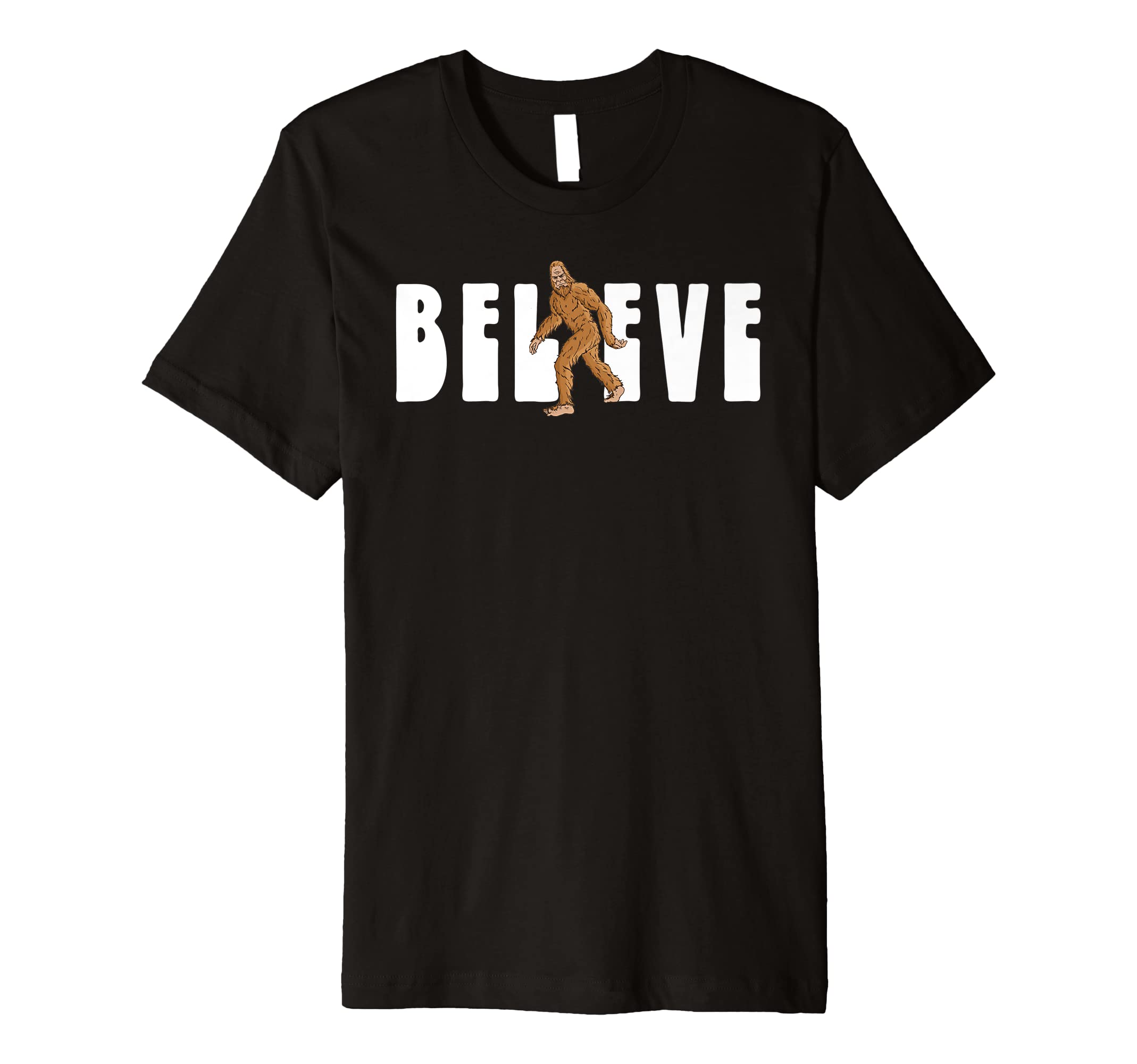 Believe Simple Bigfoot Sasquatch T-Shirt - Casual Everyday Wear Unisex - T-Shirt, Sweatshirt, Hoodie