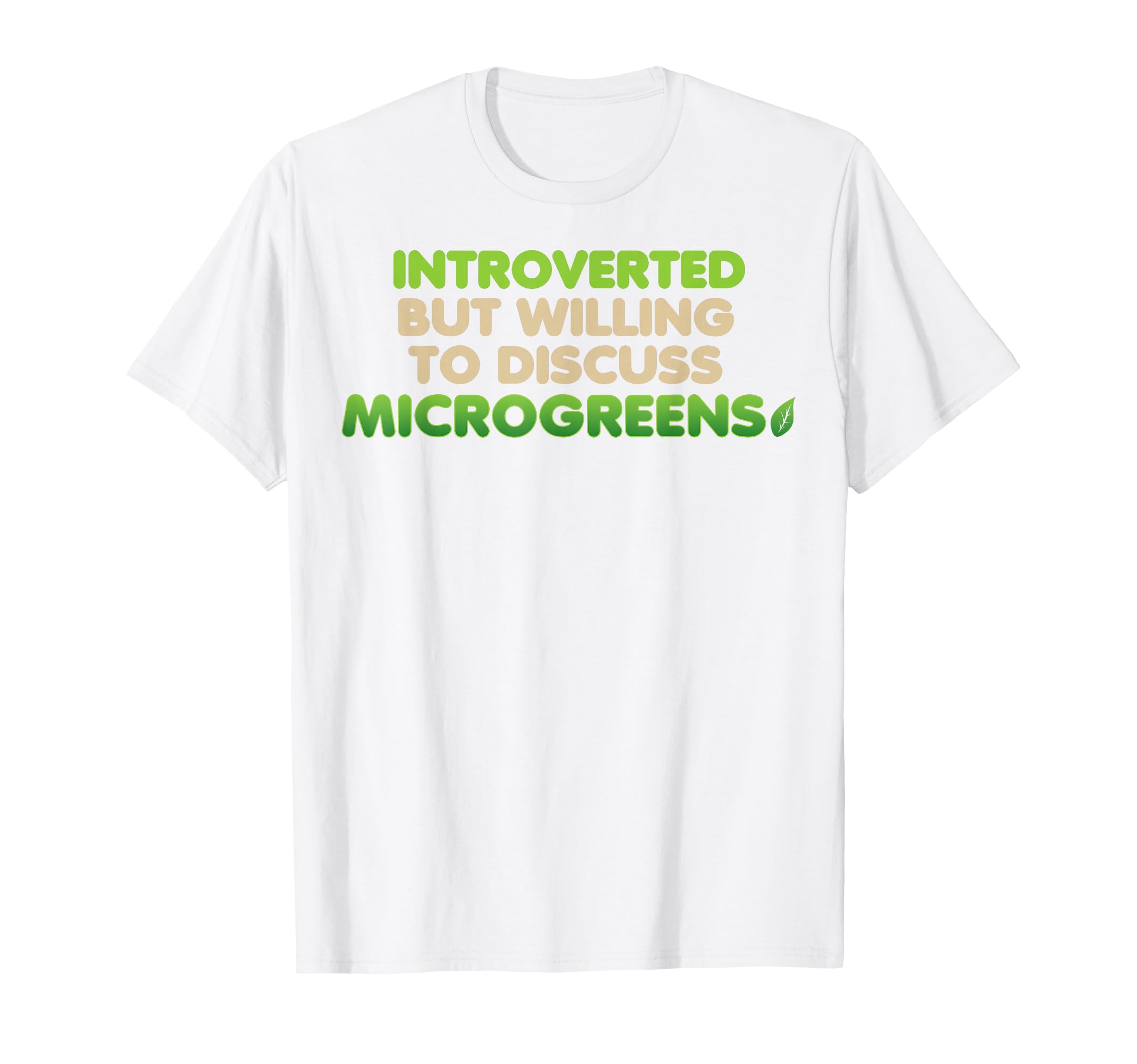 Funny Introverted Microgreens Farmer T-Shirt - Custom Art Print Men Women - T-Shirt, Sweatshirt, Hoodie
