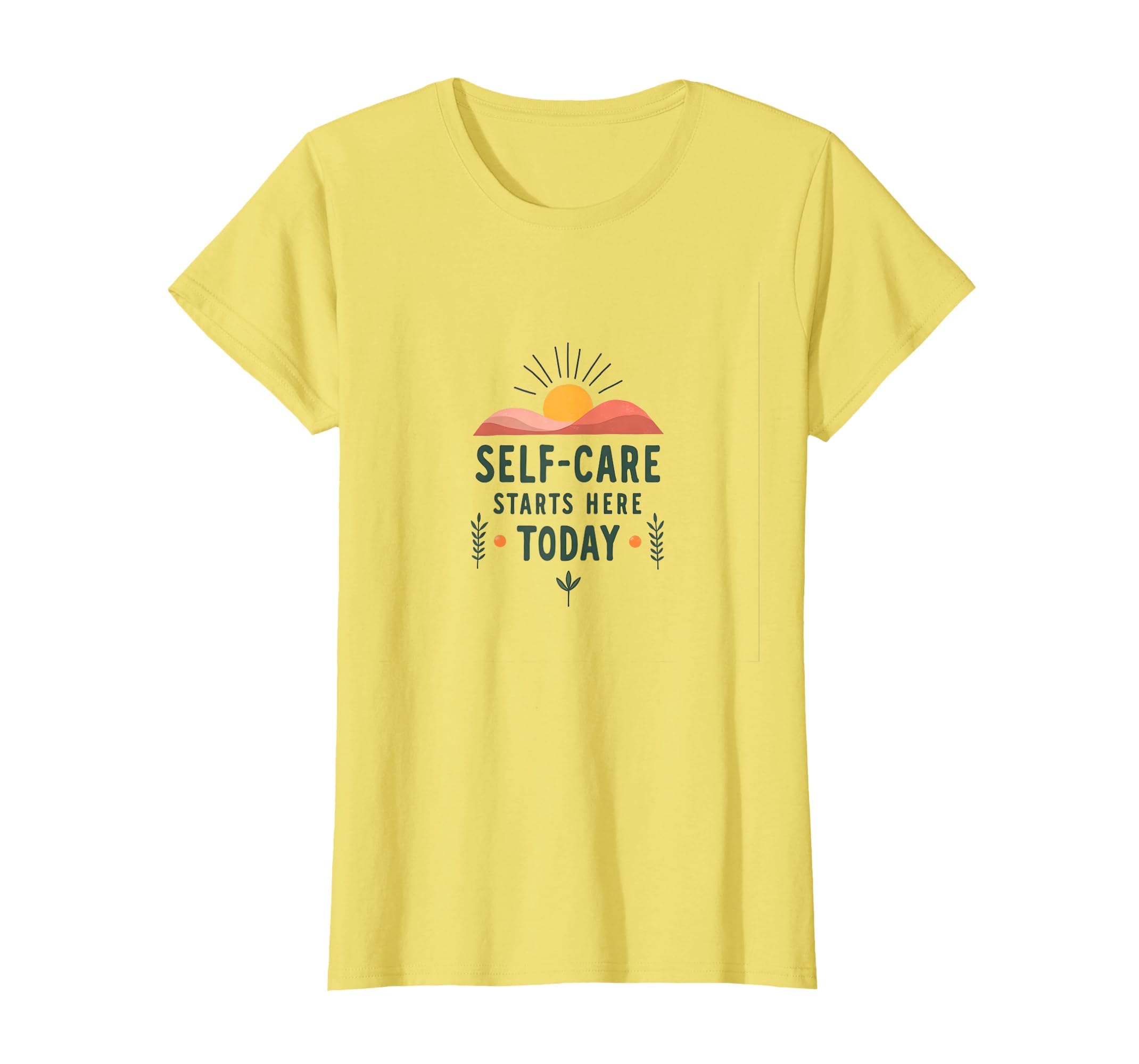 Self Care Starts Here Today Wellness T-Shirt - Minimalist Print for Adults - T-Shirt, Sweatshirt, Hoodie