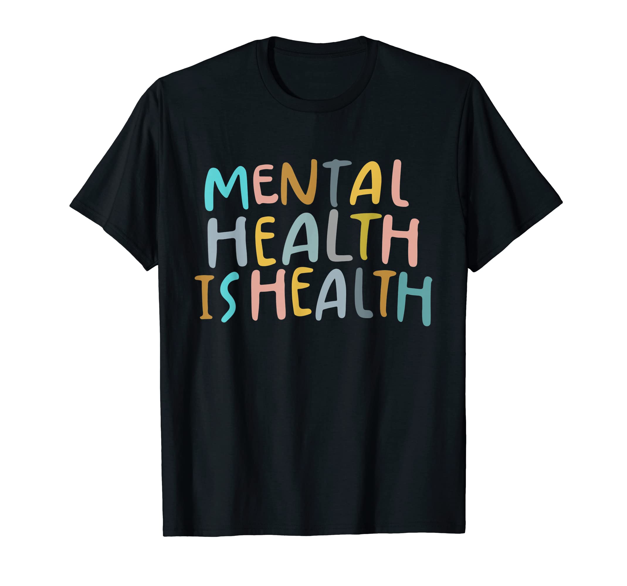 Mental Health Is Health Raise T-Shirt - Novelty Apparel Men Women - T-Shirt, Sweatshirt, Hoodie