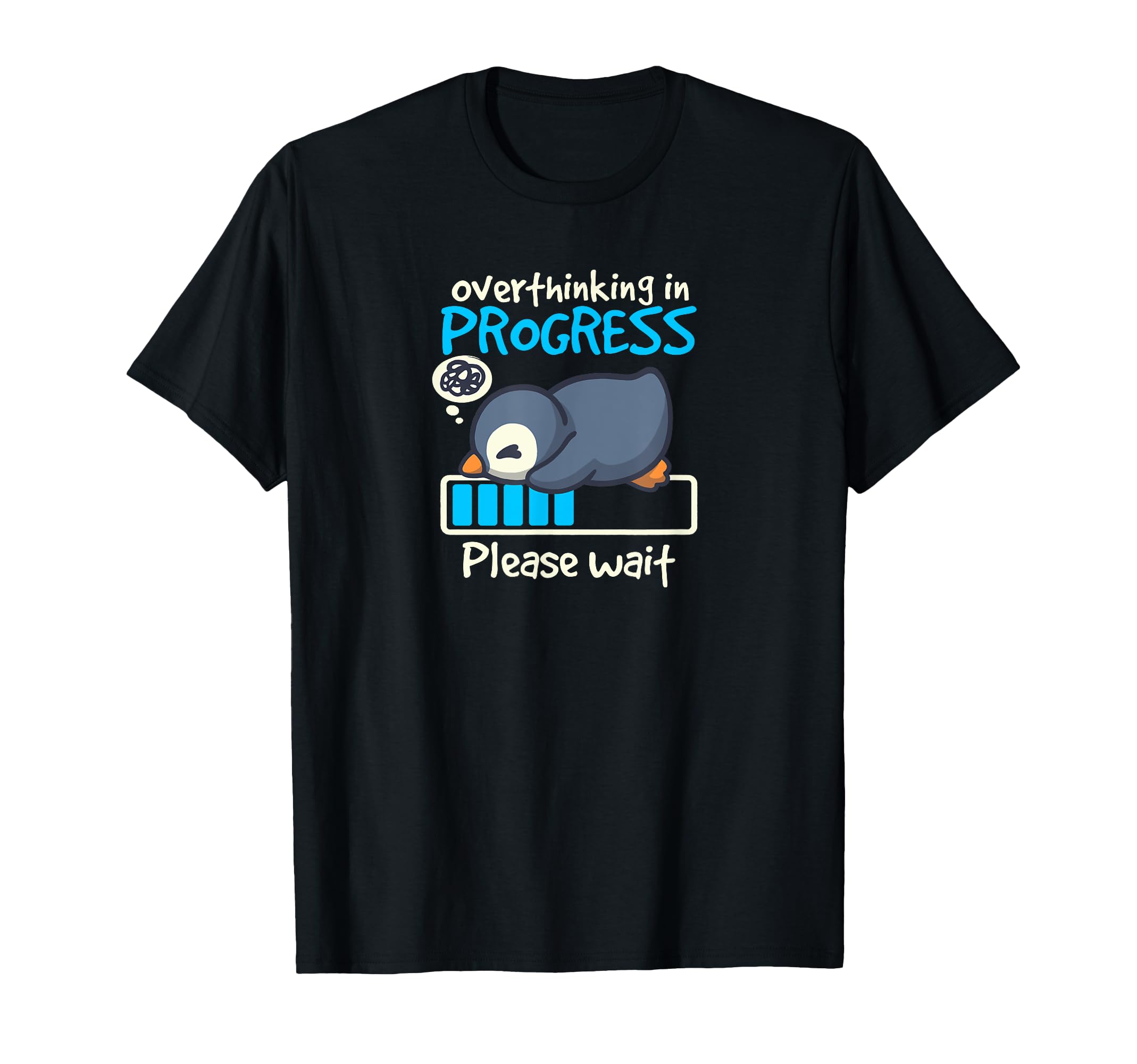Penguin Overthinking Progress T-Shirt - Custom Art Print Men Women - T-Shirt, Sweatshirt, Hoodie