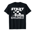 Start Your Engines Car Racing Car T-Shirt - Minimalist Print for Adults - T-Shirt, Sweatshirt, Hoodie