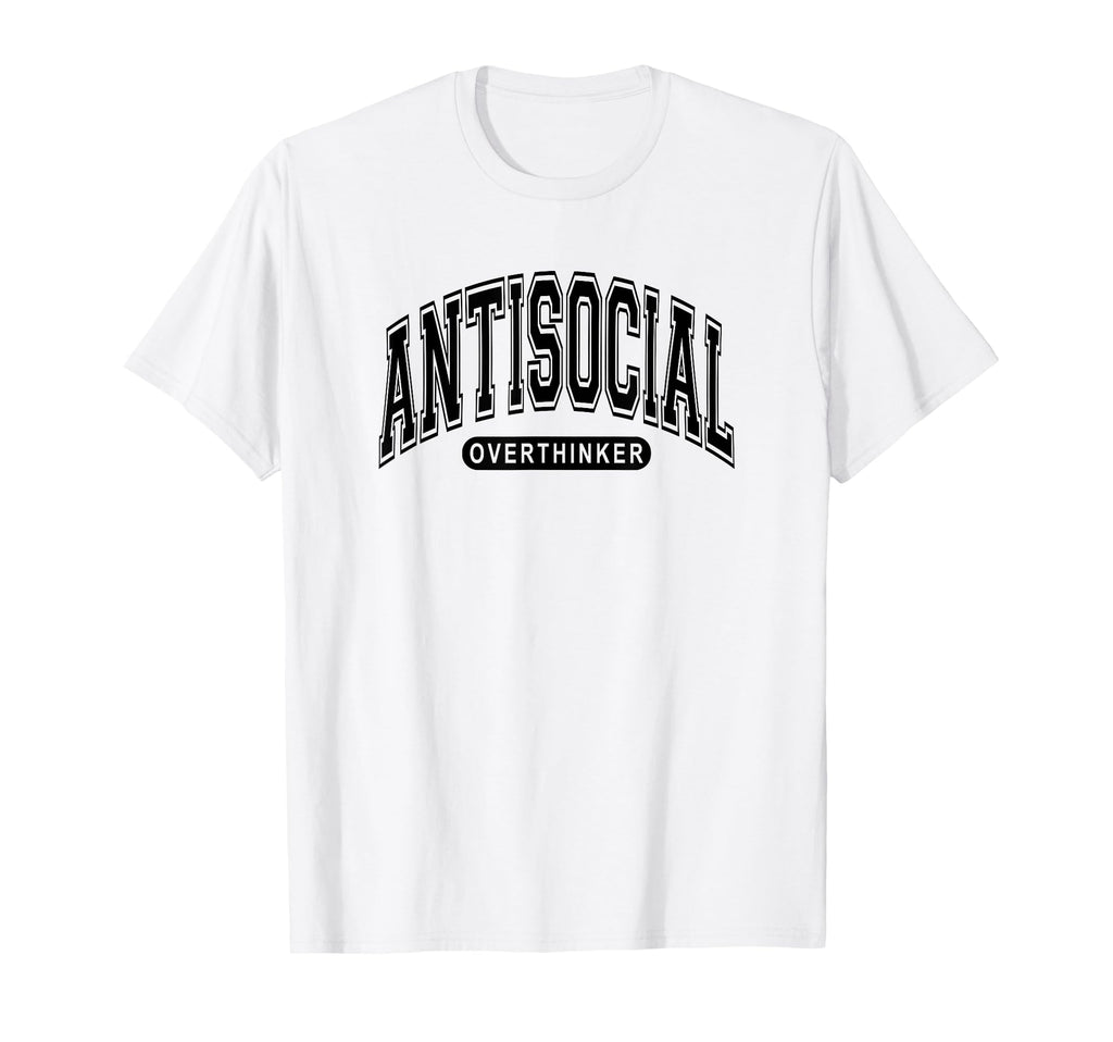 Antisocial Overthinker Introvert T-Shirt - Custom Art Print for Adults - T-Shirt, Sweatshirt, Hoodie