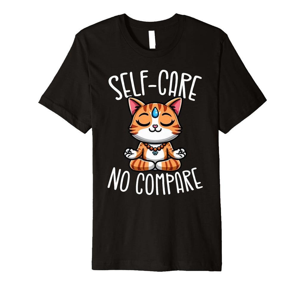 Self Care No Compare Zen Meditating T-Shirt - Aesthetic Graphic for Adults - T-Shirt, Sweatshirt, Hoodie