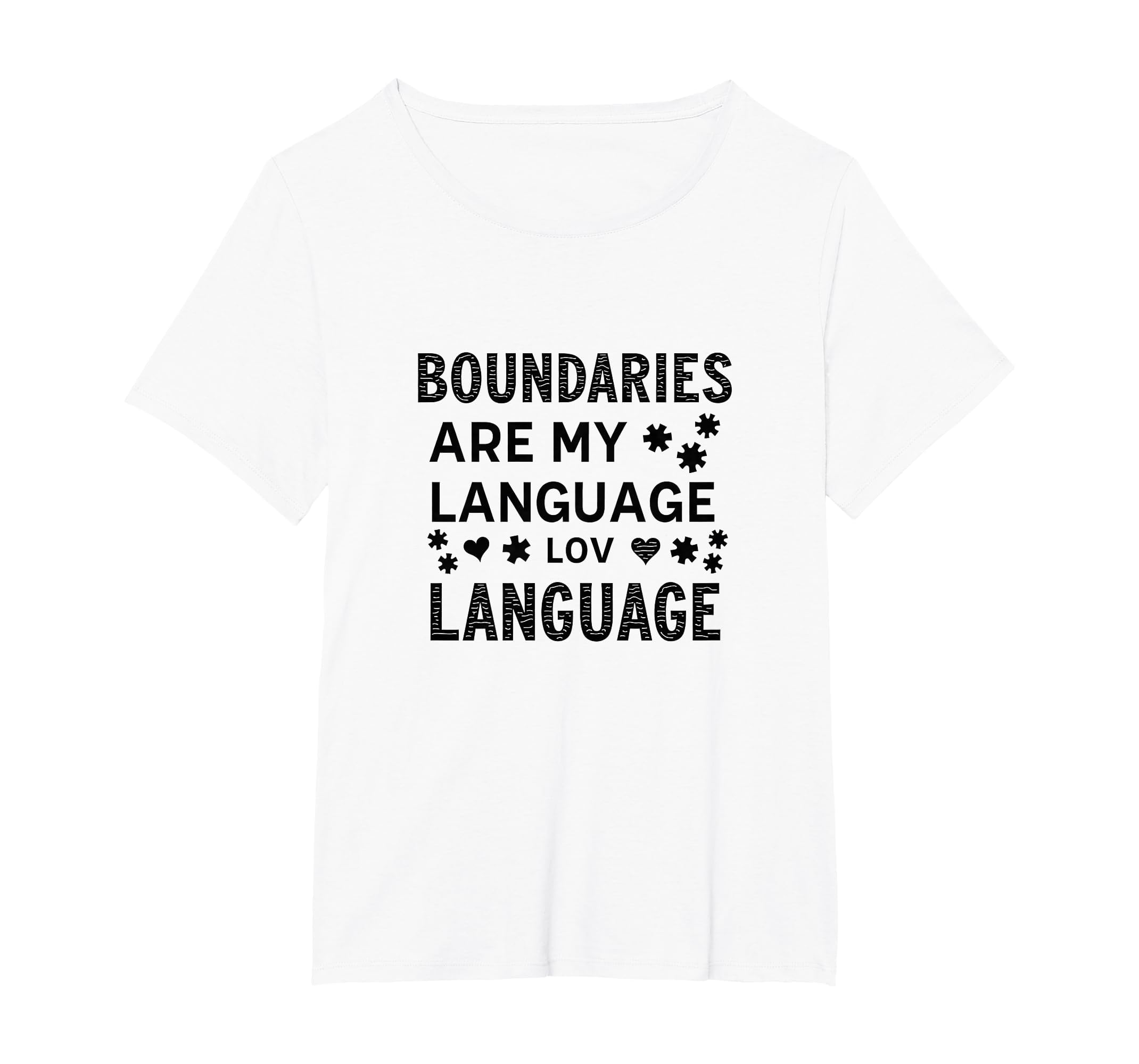 Boundaries Are My Language Self Care T-Shirt - Custom Art Print Men Women - T-Shirt, Sweatshirt, Hoodie