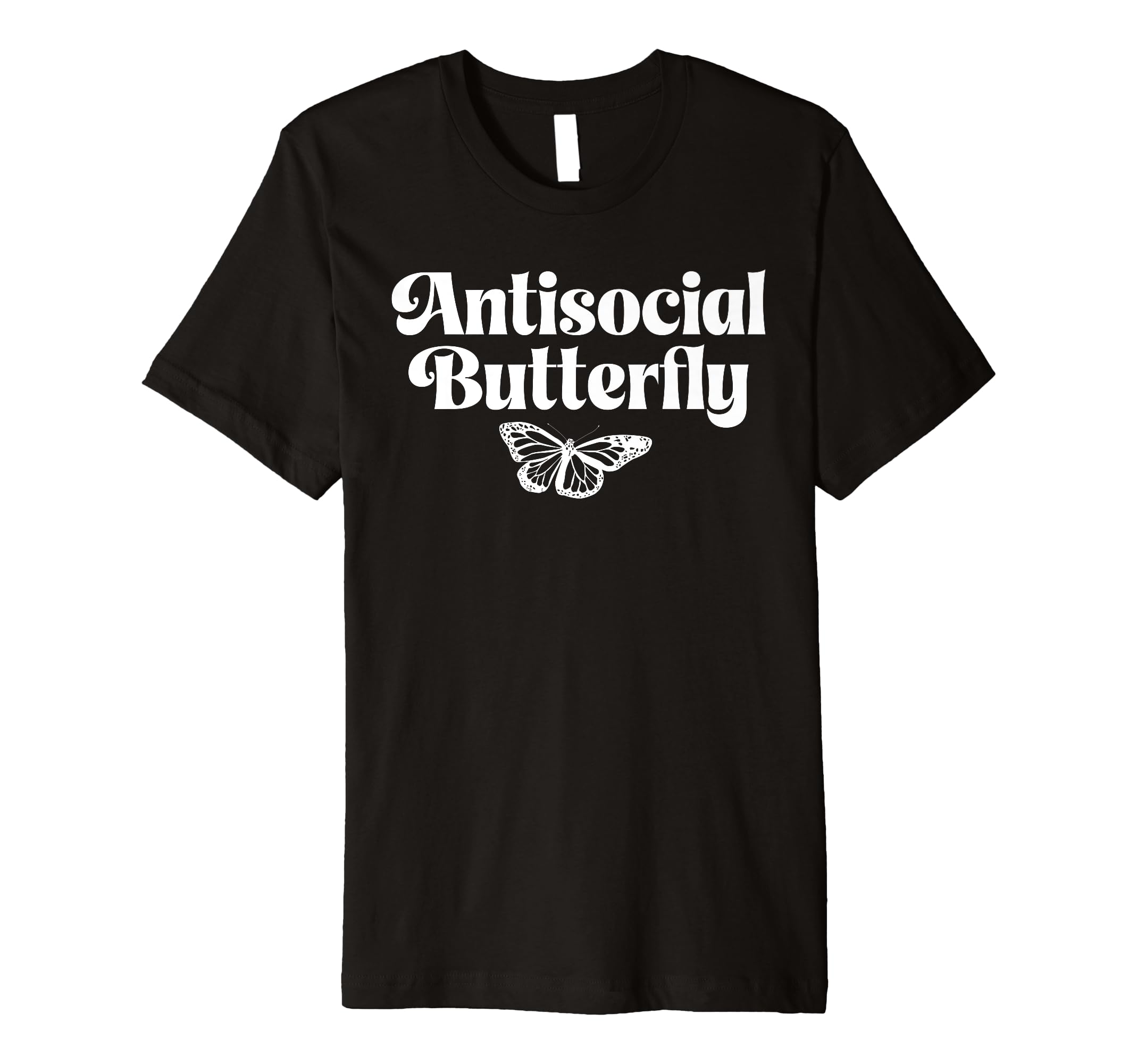 Antisocial Butterfly Funny Introvert T-Shirt - Streetwear Style Unisex - T-Shirt, Sweatshirt, Hoodie