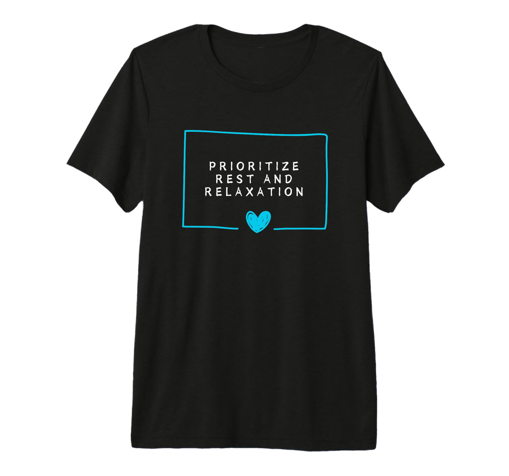 Prioritize Rest And Relaxation T-Shirt - Minimalist Print Unisex - T-Shirt, Sweatshirt, Hoodie