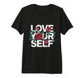 Love Yourself Rose Inspirational Self Love T-Shirt - Graphic Print Unisex - T-Shirt, Sweatshirt, Hoodie