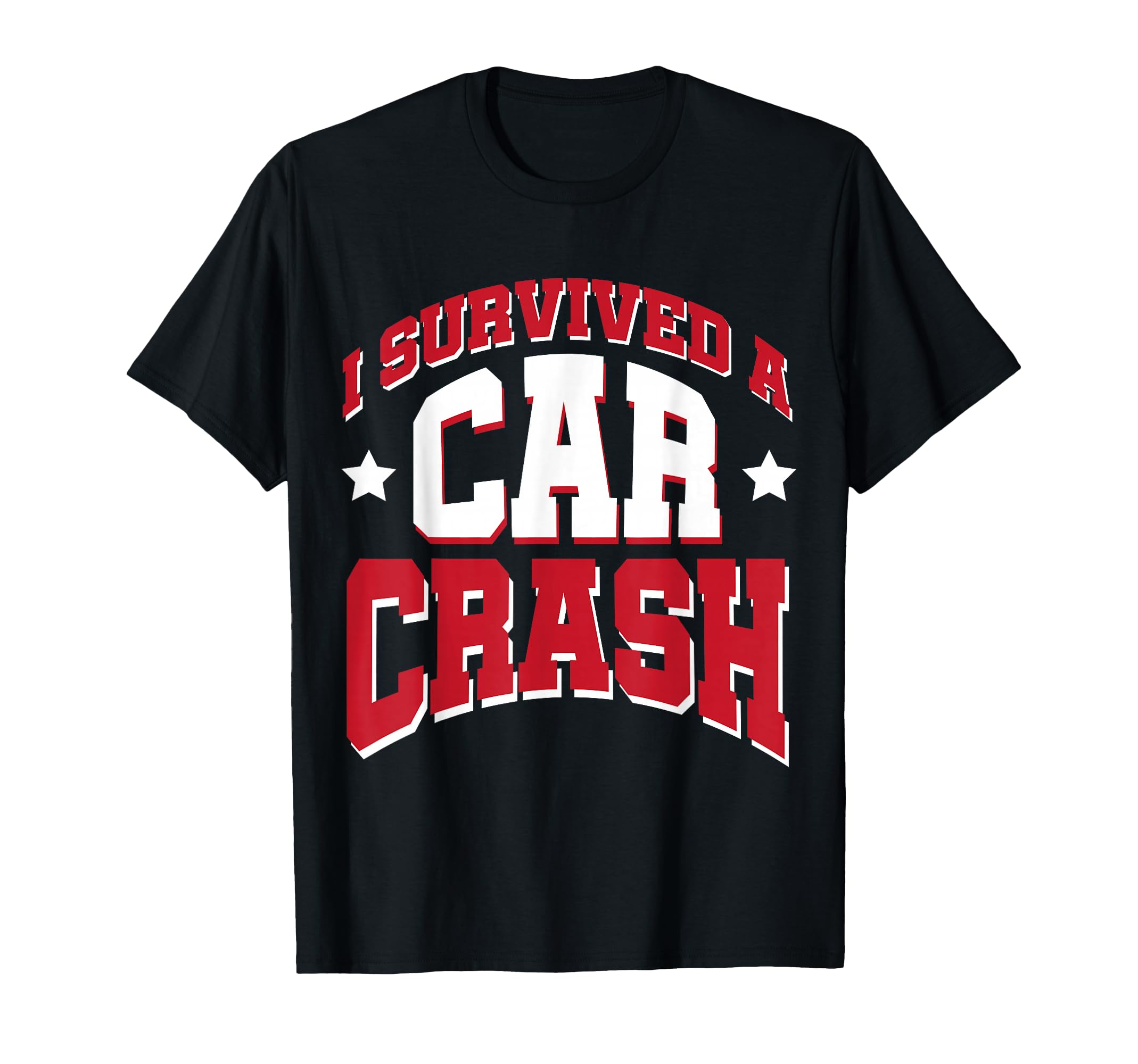 Car Crash Survivor Car Accident Sweatshirt - Graphic Print Men Women - T-Shirt, Sweatshirt, Hoodie