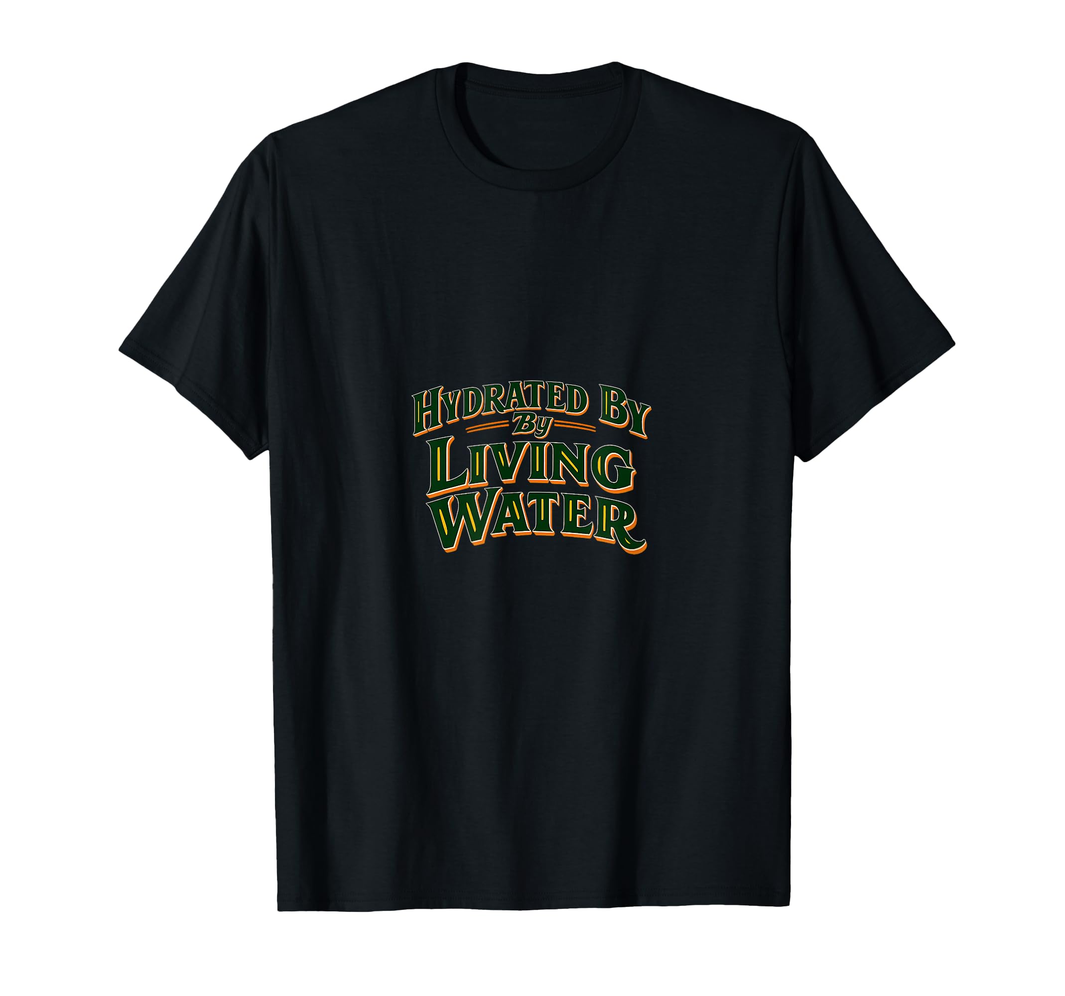 Christian Living Water Typography Faith T-Shirt - Unique Graphic Men Women - T-Shirt, Sweatshirt, Hoodie