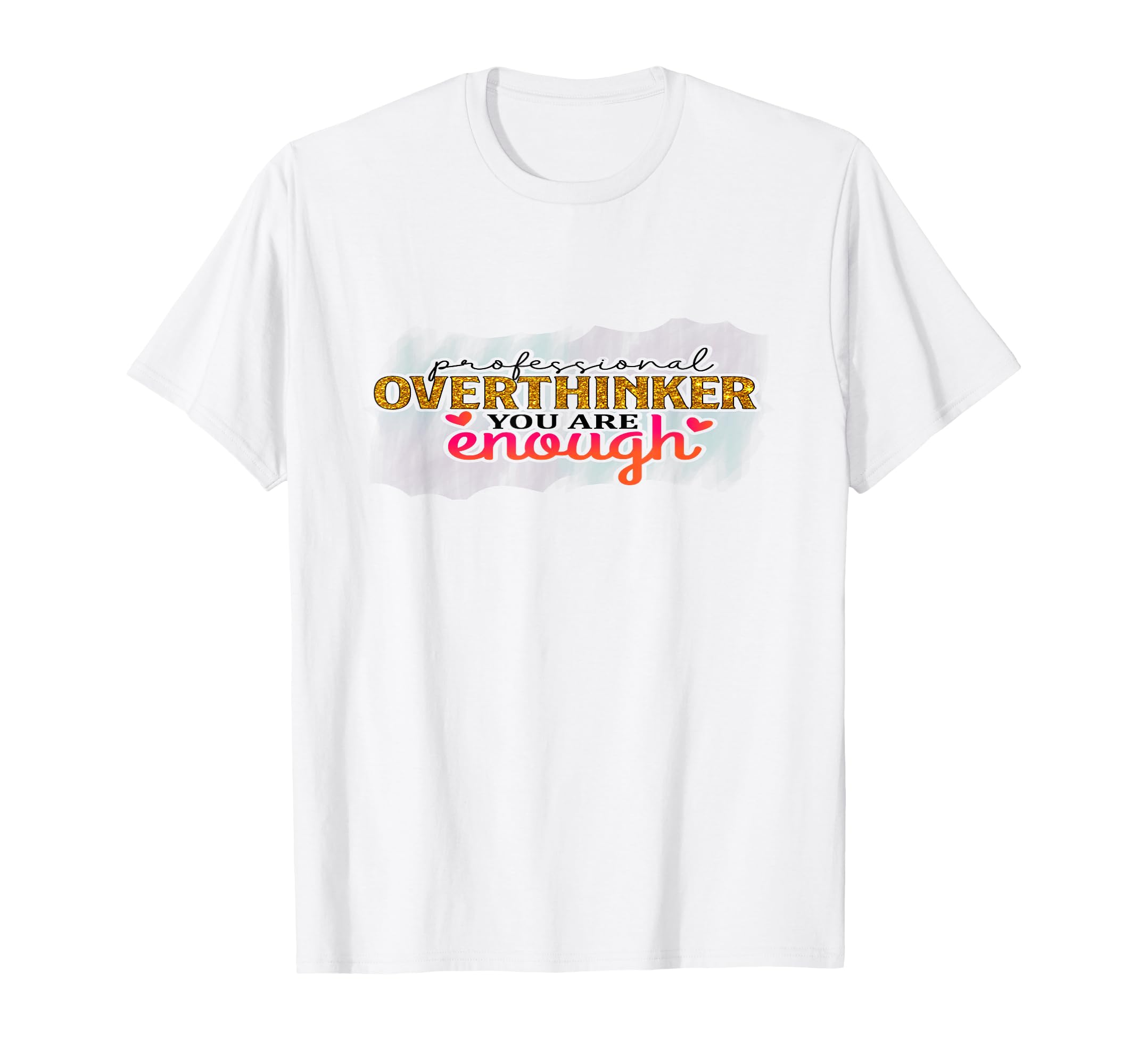 Professional Overthinker Funny Overthinking T-Shirt - Graphic Print Unisex - T-Shirt, Sweatshirt, Hoodie