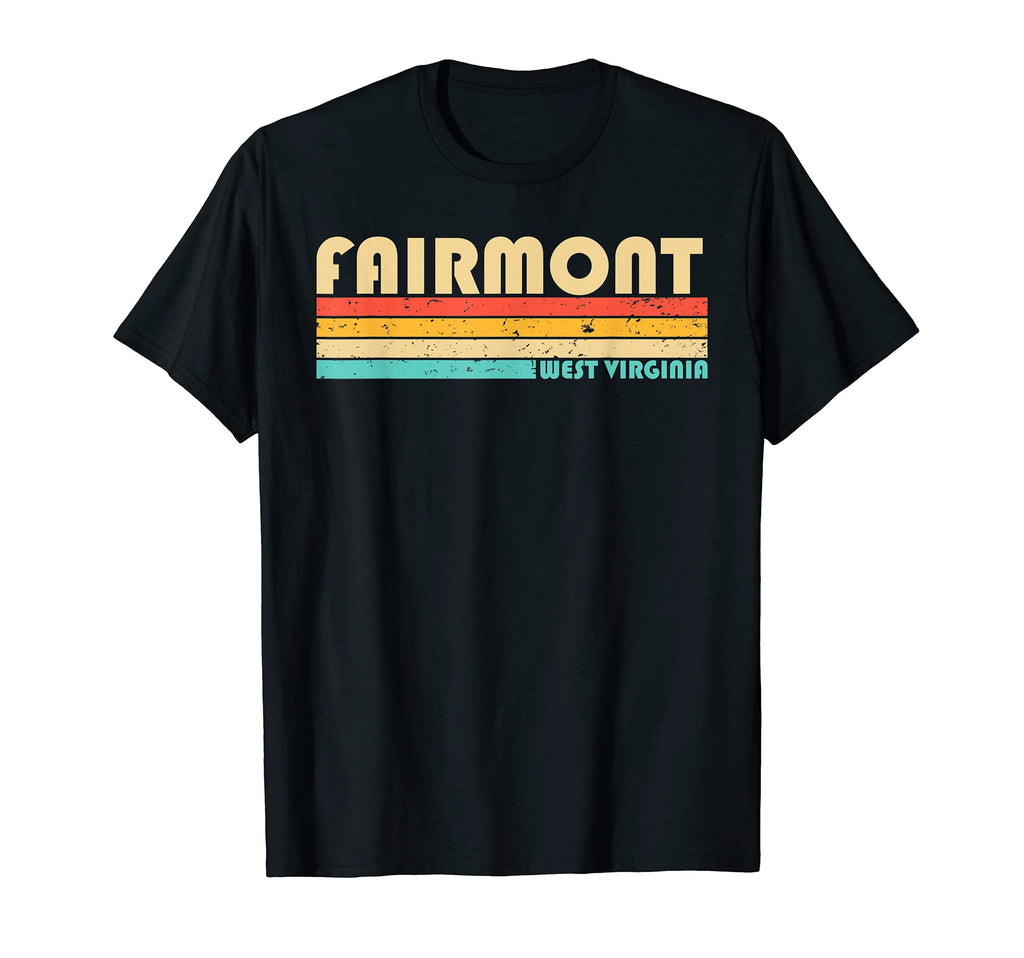 Fairmont Wv West Virginia Funny City T-Shirt - Custom Art Print for Adults - T-Shirt, Sweatshirt, Hoodie