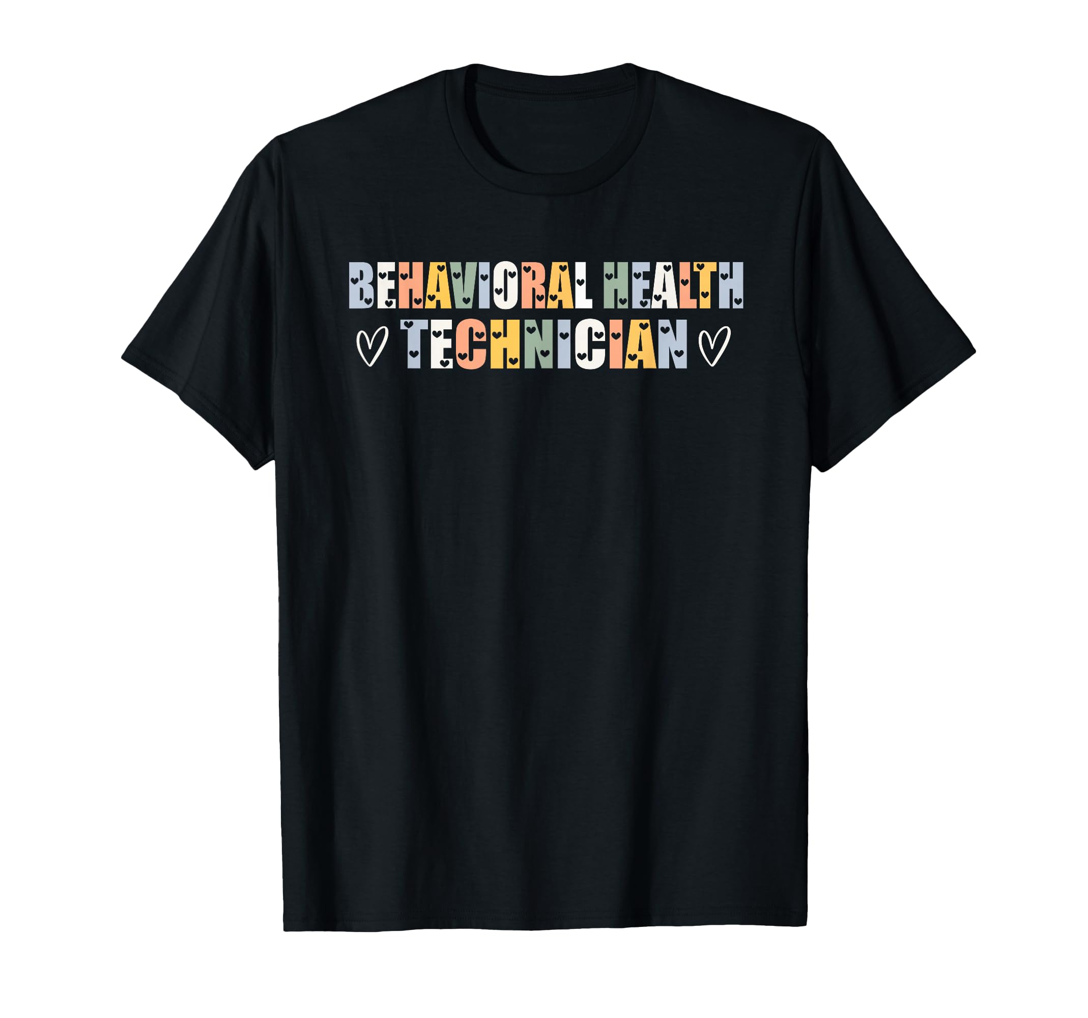 Behavioral Health Technician T-Shirt - Fun Novelty Design for Adults - T-Shirt, Sweatshirt, Hoodie