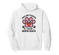 Dogs Are My Mental Health Paw Heart Hoodie - Aesthetic Graphic for Adults - T-Shirt, Sweatshirt, Hoodie