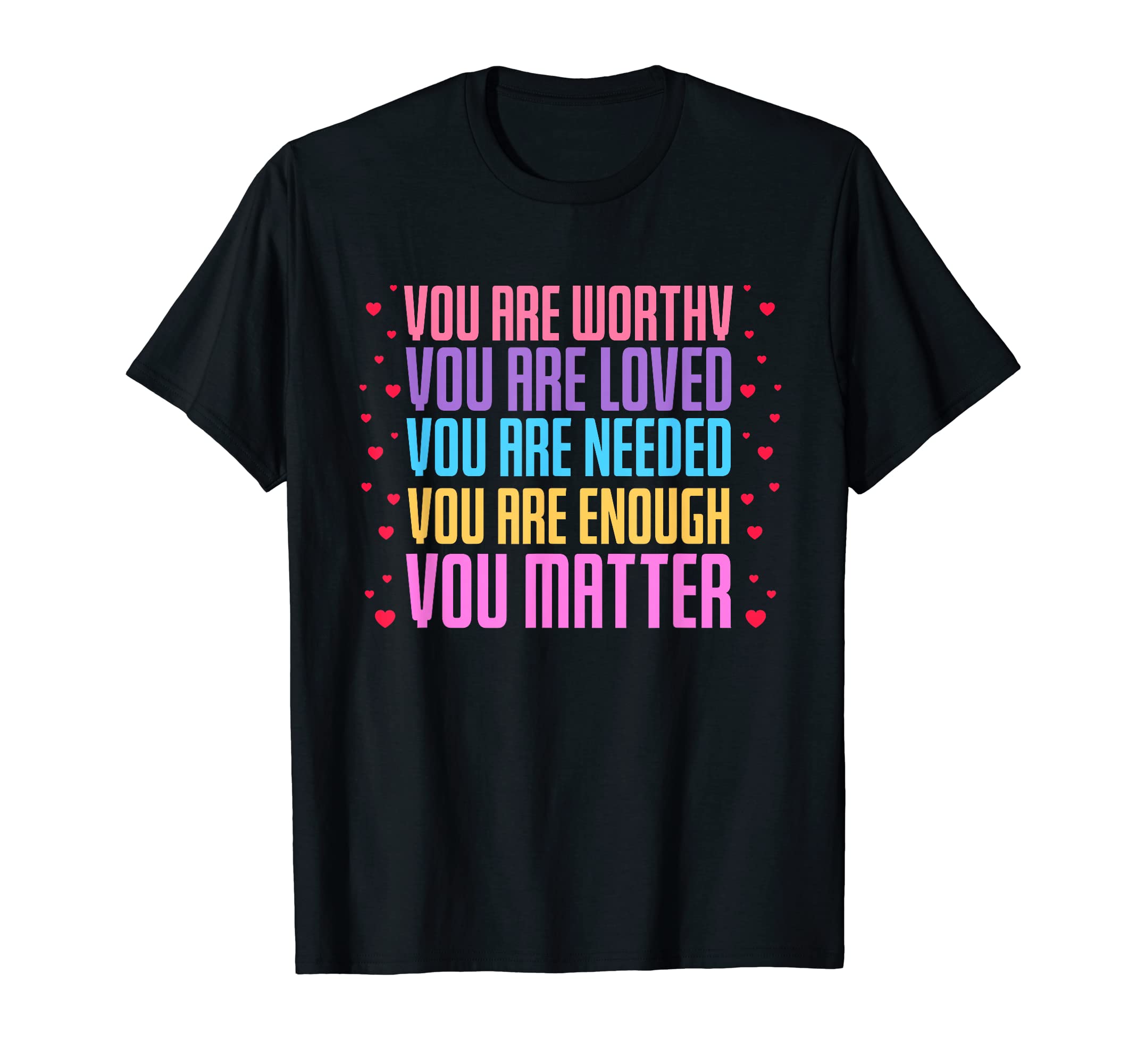 You Matter Kindness Be Kind Mental Health T-Shirt - Trendy Graphic Unisex - T-Shirt, Sweatshirt, Hoodie