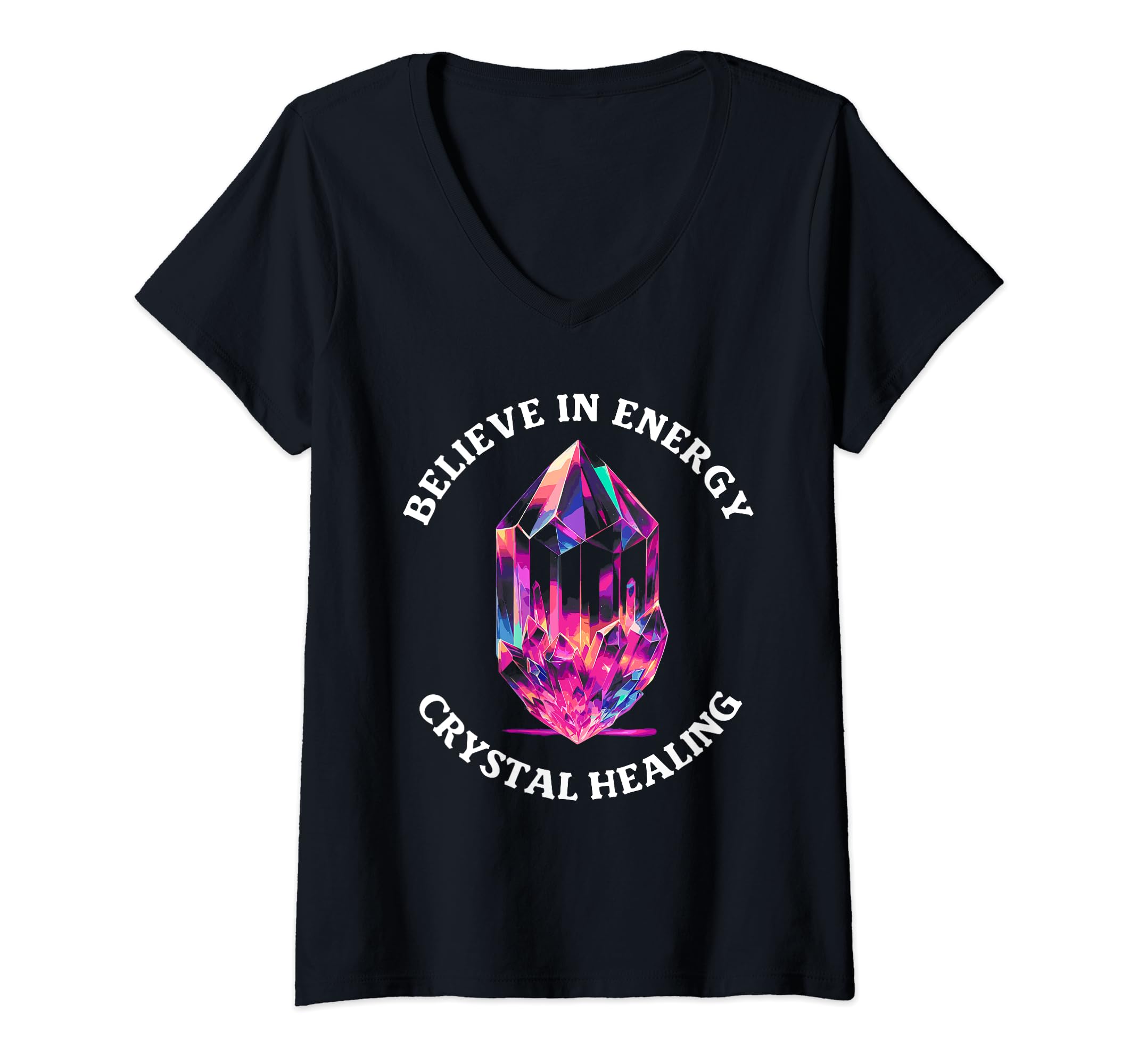 Womens Believe Energy Crystal Healing T-Shirt - Novelty Apparel for Adults - T-Shirt, Sweatshirt, Hoodie