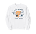 Mocha Bear Overthinker Since Sweatshirt - Casual Everyday Wear Men Women - T-Shirt, Sweatshirt, Hoodie