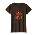 I Deserve My Love Self Care T-Shirt - Aesthetic Graphic Men Women - T-Shirt, Sweatshirt, Hoodie