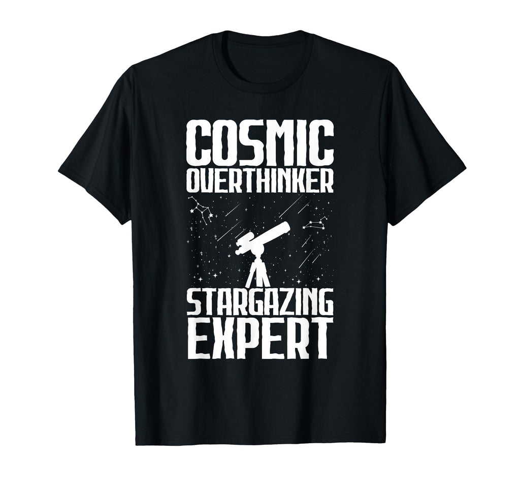 Cosmic Overthinker Stargazing Expert T-Shirt - Unique Graphic for Adults - T-Shirt, Sweatshirt, Hoodie