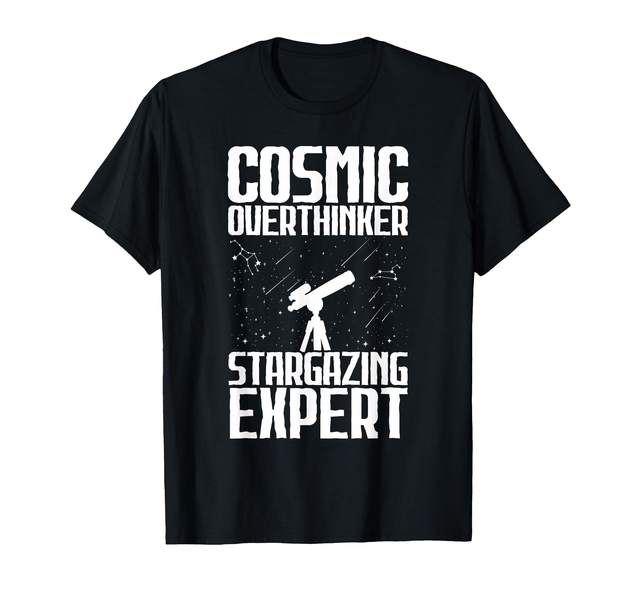 Cosmic Overthinker Stargazing Expert T-Shirt - Unique Graphic for Adults - T-Shirt, Sweatshirt, Hoodie