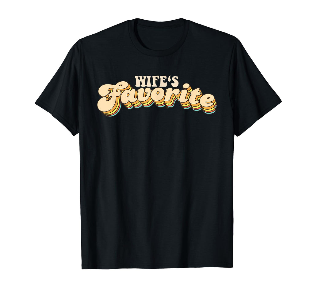 Wifes Favorite Typography T-Shirt - Casual Everyday Wear Unisex - T-Shirt, Sweatshirt, Hoodie